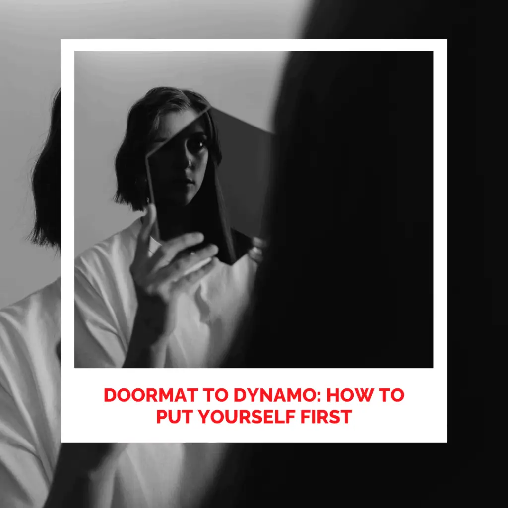 Doormat to Dynamo