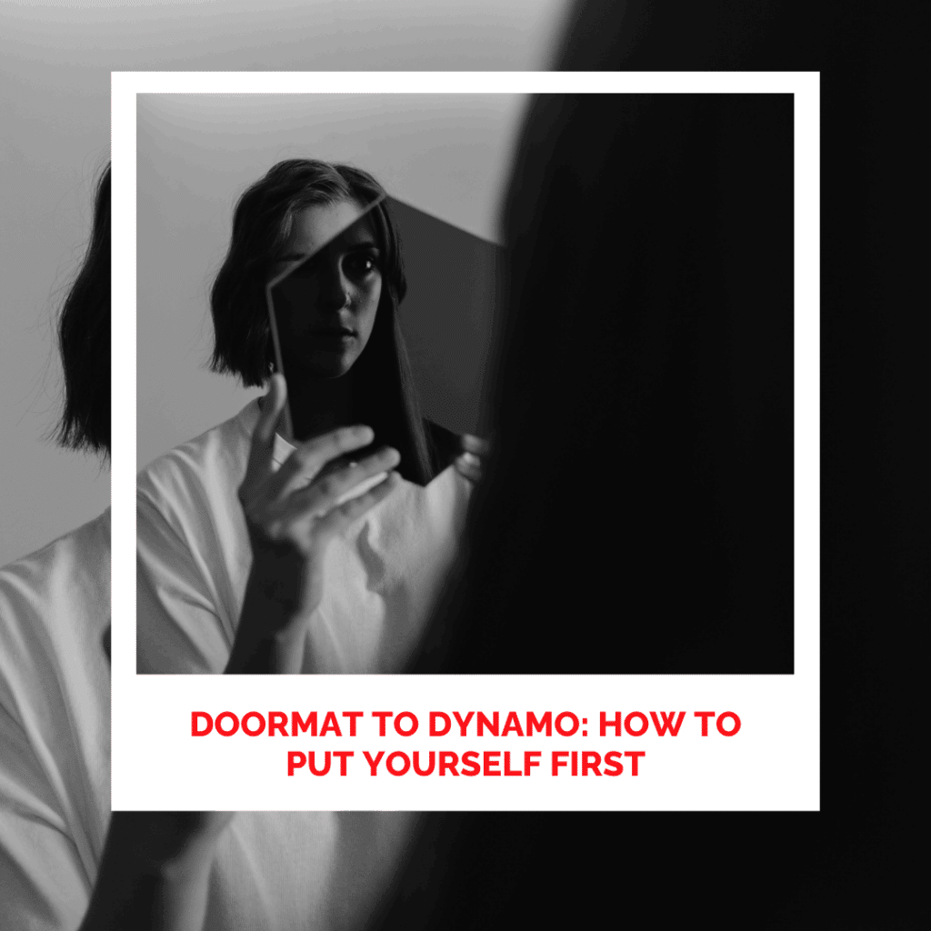Doormat to Dynamo