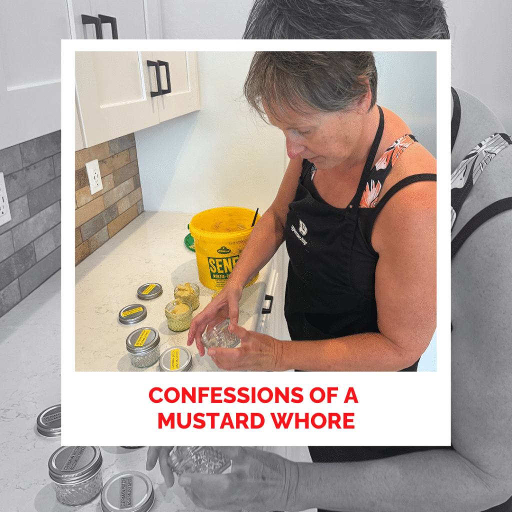 Confessions of a Mustard Whore