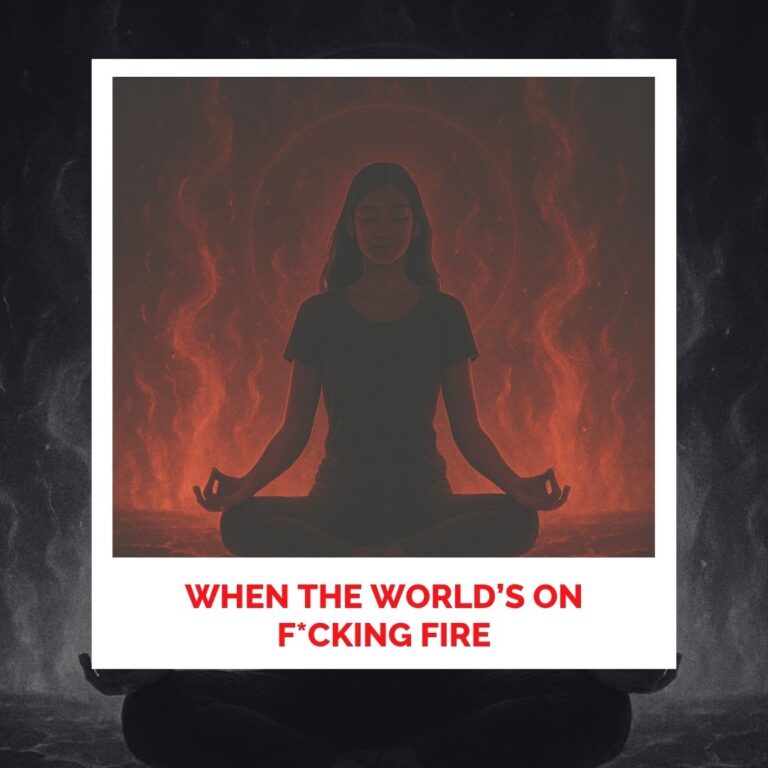 When the World’s on F*cking Fire Image